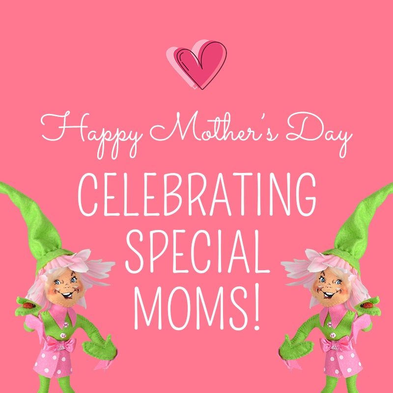 Celebrating Special Moms!